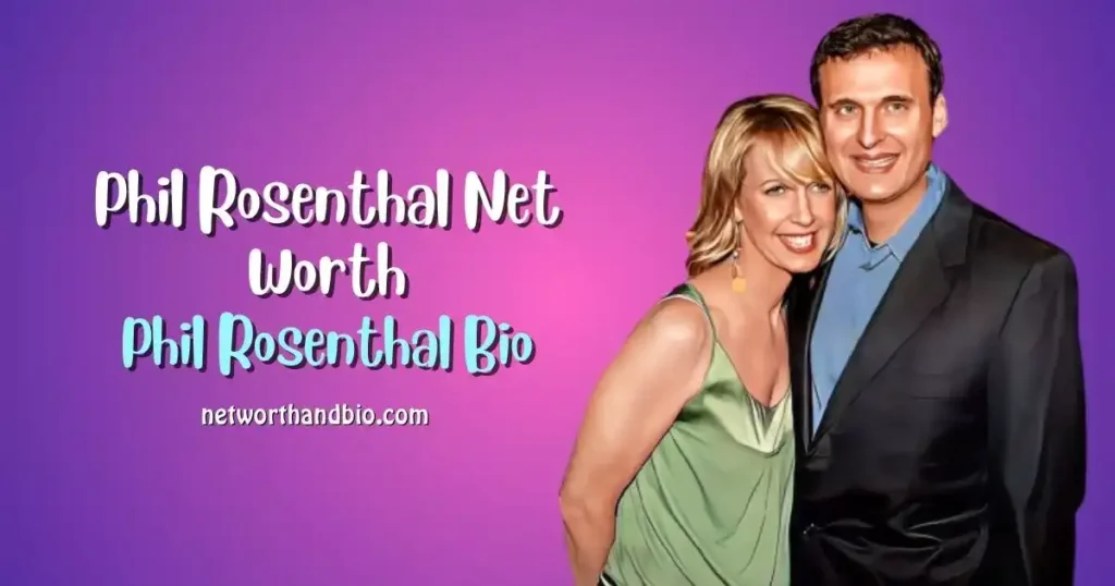 Phil Rosenthal Bio