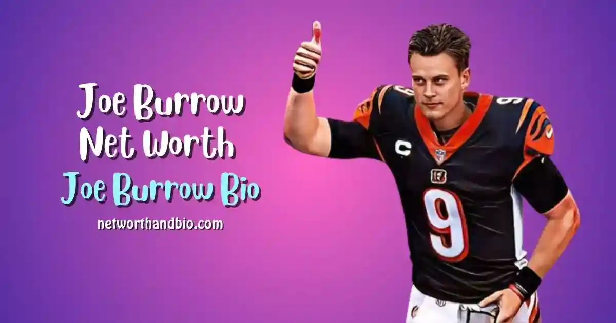Joe Burrow Bio Net Worth