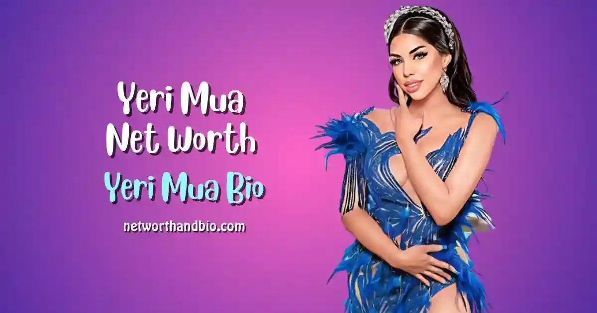 Yeri Mua Bio Net Worth