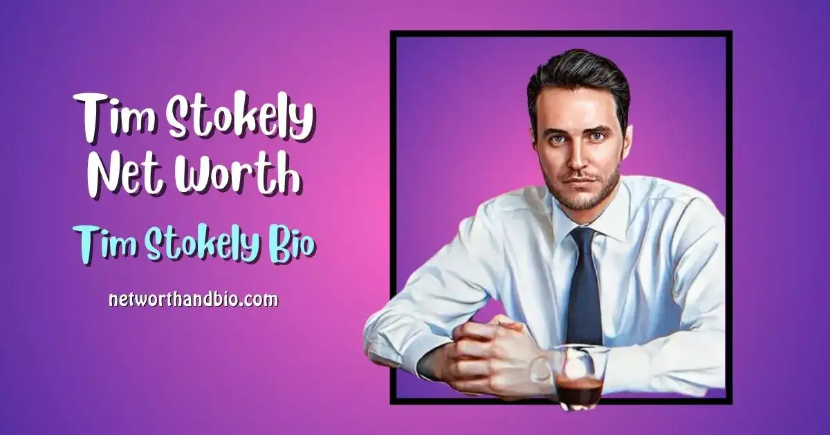 Tim Stokely Net Worth - Tim Stokely Bio
